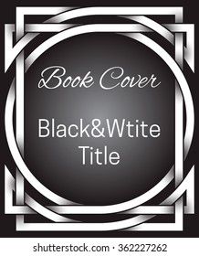 Black and white book cover template with entwined bands frame.