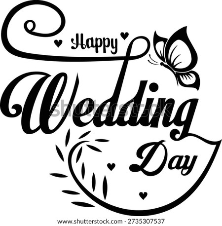 Black and white calligraphy text reading Happy Wedding Day adorned with hearts, a butterfly, and swirling floral vine embellishments on a white background