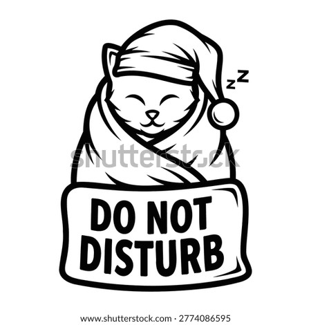 A black and white cartoon of a cozy cat wrapped in a blanket and sleeping, with a 'Do Not Disturb' sign.