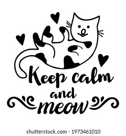 Black and white cat's quote. Inspirational phrase about cat, and domestic pets. Lettering for poster. Vector illustration.