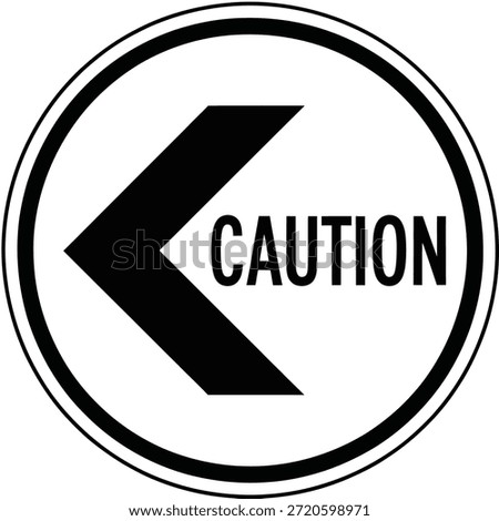 Black and white caution sign with left pointing arrow and double border