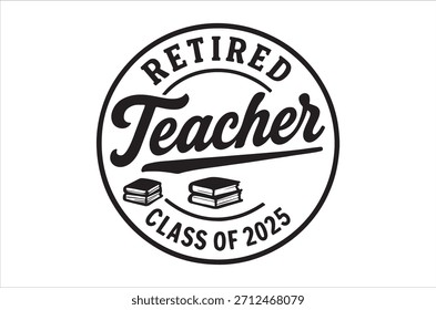 Un logo circular en blanco y negro dice con orgullo 'maestro jubilado' con libros y un año de clase.