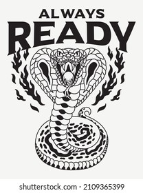 Black and White Cobra Snake Old School Traditional Tattoo Style Illustration with A Slogan Artwork on White Background for Apparel and Other Uses