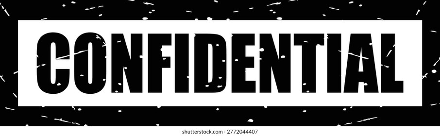 Black and white confidential text on grunge background