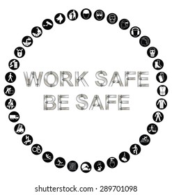 Black and white construction manufacturing and engineering health and safety related circular icon collection isolated on white background with bespoke text work safe message
