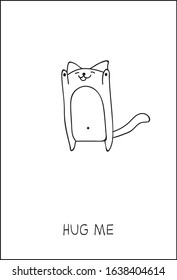 Black and white cute vector illustration, funny cat asks for a hug
