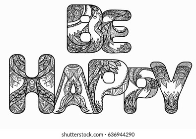 Black white doodle inscription be happy with the zen pattern. Vector element for your creativity