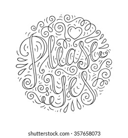 Black and white doodle typography poster with curly ornament. Cartoon cute card with lettering - Please Yes. Hand drawn romantic vector illustration isolated on white background.