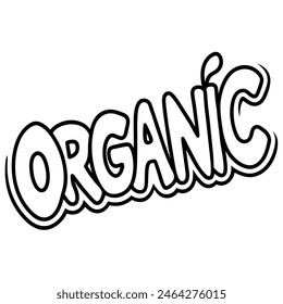 A black and white drawing featuring the word organic