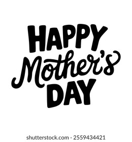 A black and white drawing of a happy mother's day
