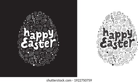 Black and white Easter egg with inscription and doodle flowers, leaves around. Happy Easter hand drawn lettering with doodles. Vector illustration with creative typography