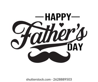 black and white father's day message with decorative text and mustache icon