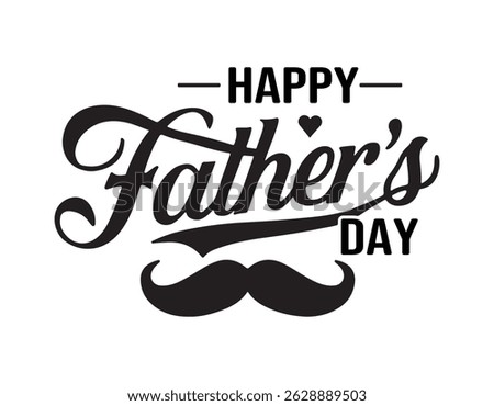 black and white father's day message with decorative text and mustache icon