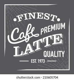 Black and White Finest Premium Coffee Latte Sign Label