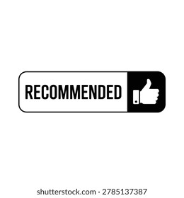 Black and white flat vector illustration of a 'recommended' label featuring a thumbs up icon.