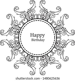 Black white flower frame, decoration style silhouette, for greeting card, invitation card happy birthday. Vector