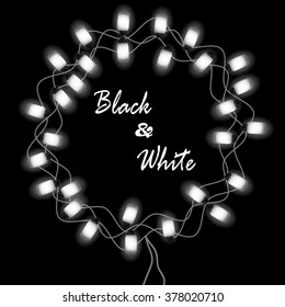 Black and white frame with lamps. Retro background. Can use design element for your ad, sign, banner or poster for disco, club, cafe or your idea. Vector illustration