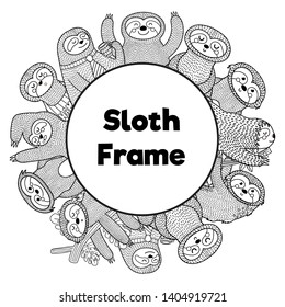 Black and white frame template with funny sloths. Coloring book for adult and children. Vector illustration