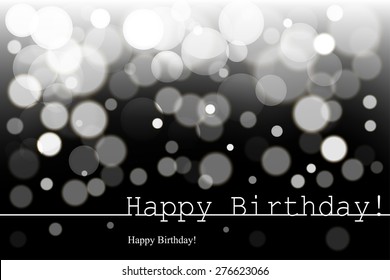 Black and white. Glowing techno abstract background.  Happy Birthday. Card Design. Vector Blurred Soft. Image.