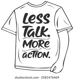 A black and white graphic design of a t-shirt featuring a humorous saying.