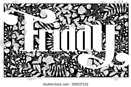 Black and white hand painted day of the week Friday with flowers in antique engraving style