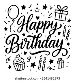Black and white hand-drawn Happy Birthday lettering with festive elements: cupcake, candles, stars, balloon, and gifts. Trendy vector for cards, posters, packaging, invitations, and stickers