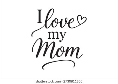 Um design em preto e branco com letras à mão expressando amor pelas mães, apresentando um coração.