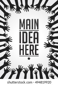 Black and white hands up background, concept of cooperation and reach poster, card ready for your design.