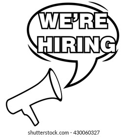 Black and White icon of Megaphone and Text We Are Hiring. Vector illustration isolated on white background