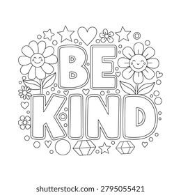 A black and white illustration featuring the phrase 'BE KIND' surrounded by flowers, hearts, stars, and smiling faces in a playful, whimsical style.