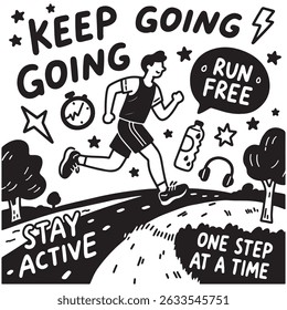 Black and white illustration of a person running on a path with motivational phrases like 'Keep Going,' 'Stay Active,' and 'One Step at a Time.' Includes trees, stars, and a stopwatch.
