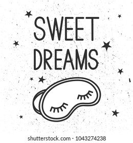 Black and white illustration with sleep mask, stars and english text. Sweet dreams, poster design. Decorative backdrop, good for printing