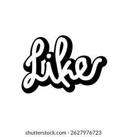 Black and white illustration of the word 'Like' in a cursive font style, symbolizing appreciation or social media interaction. Perfect for social networks, branding, or various design projects.