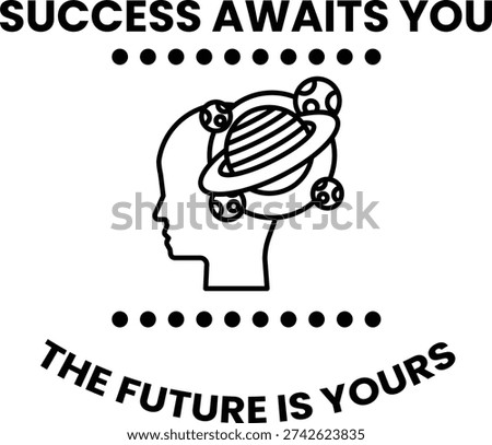 A black and white image of a head with a planet on it. The text below the image reads "Success awaits you"