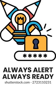 A black and white image of a lock with a key and a light bulb. The text reads "Always Alert Always Ready"