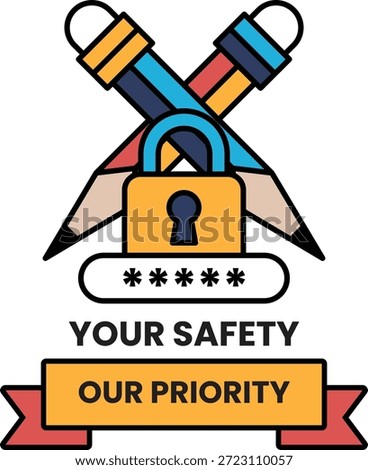 A black and white image of a lock with a pair of pencils on top of it. The image is titled "Your Safety Our Priority"