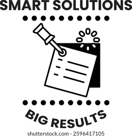 A black and white image of a paper with a pen on it. The paper has a list of things written on it. The image is titled "Smart Solutions Big Results"