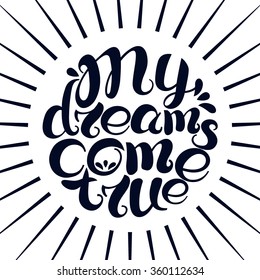 Black and white image, quote. Phrase. Dream. Sticker. Tattoo.