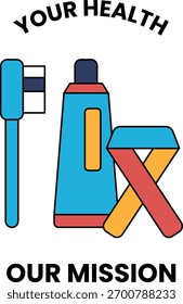 Uma imagem em preto e branco de uma escova de dentes, pasta de dente e uma bandagem. A imagem é intitulada "Sua saúde, nossa missão"