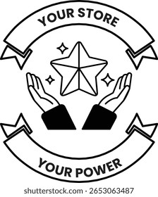 Uma imagem em preto e branco de duas mãos segurando uma estrela com as palavras "Your Store Your Power" escritas abaixo