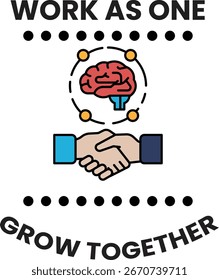 A black and white image of two hands shaking with the words "Work as One Grow Together" written below