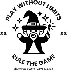A black and white image of a wizard holding a wand and a sign that says "Play Without Limits Rule the Game"