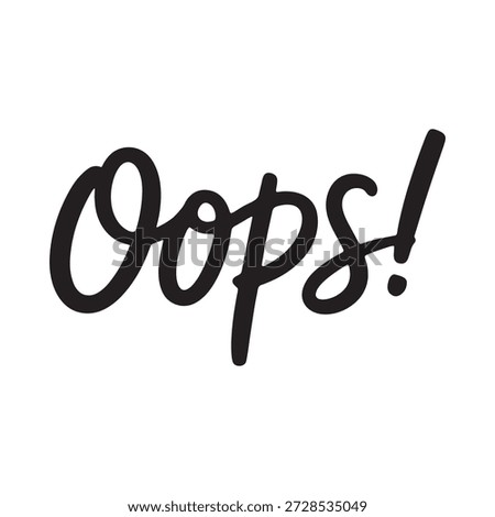 a black and white image with the word oops