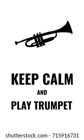 a black and white keep calm poster; a minimalistic card; a vector illustration with an isolated silhouette or icon of a trumpet