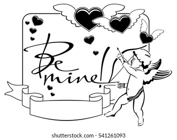 Black and white label with cupid and artistic written text:"Be mine!". Vector clip art.