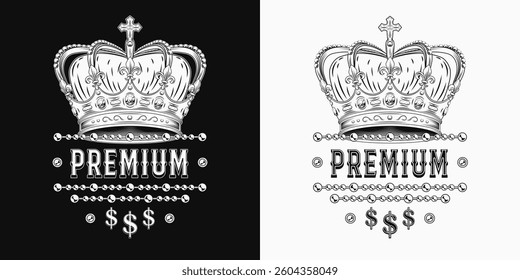 Black and white label with imperial crown, chains, dollar sign, text. Detailed composition in vintage style.