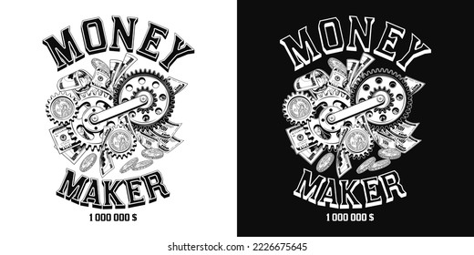 Black and white label with money cash, 100 US dollar bills, one dollar coins, gears, text Money Maker. Creative concept of making money. For prints, clothing, apparel, surface design.