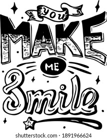 black and white lettering with an inscription make me smile