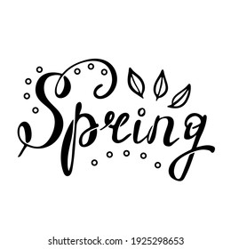 Black and white lettering on the theme of spring. Suitable for prints, seasonal decoration, postcards and various typography