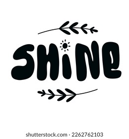 Black and white lettering shine in doodle style surrounded by thin sprigs of plants